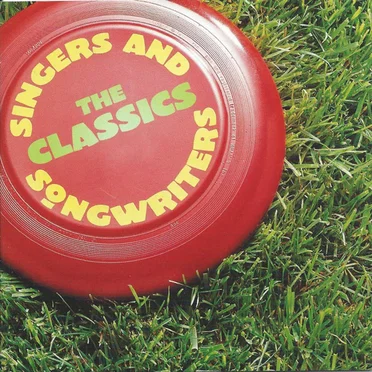 Singers and Songwriters: The Classics by Various Artists - album cover
