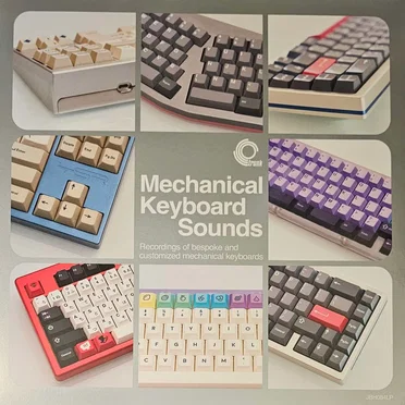 Mechanical Keyboard Sounds - Recordings of Bespoke and Customized Mechanical Keyboards by Taeha Types - album cover