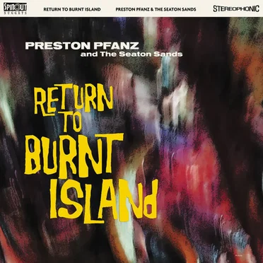 Return To Burnt Island by Preston Pfanz & The Seaton Sands - album cover