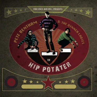 Hip Potater by Pete Bentham and The Dinner Ladies - album cover