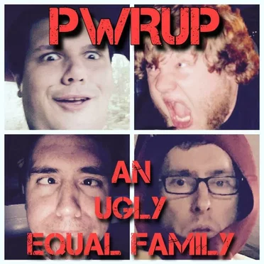 An Ugly Equal Family by PWRUP - album cover