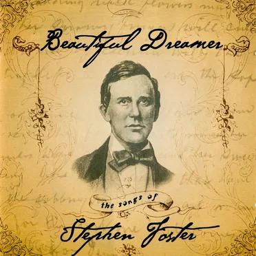Beautiful Dreamer: The Songs of Stephen Foster by Various Artists - album cover