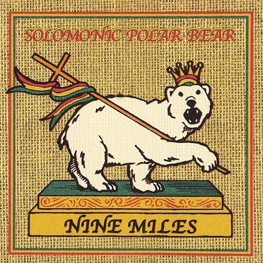 SOLOMONIC POLAR BEAR by NINE MILES - album cover