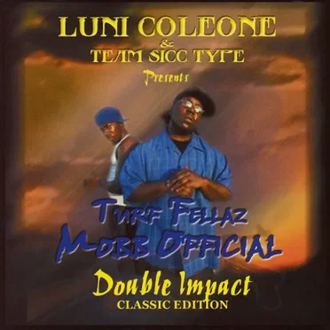 Turf Fellaz Mobb Official - Double Impact Classic Edition by Luni Coleone - album cover