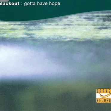 Gotta Have Hope by Blackout - album cover