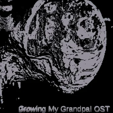 Growing My Grandpa! OST