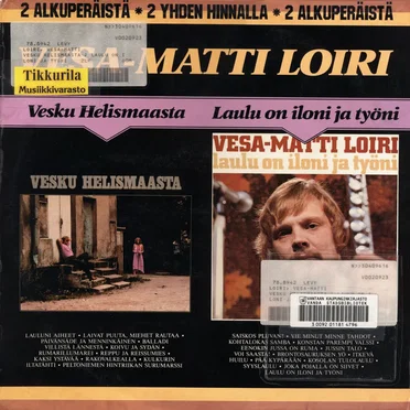 Vesku Helismaasta / Laulu on iloni ja työni