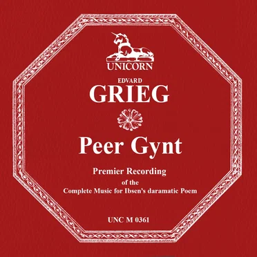 Peer Gynt: Complete Music for Ibsen’s dramatic poem