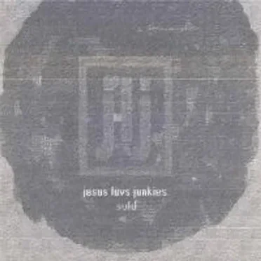 Sold by Jesus Loves Junkies - album cover