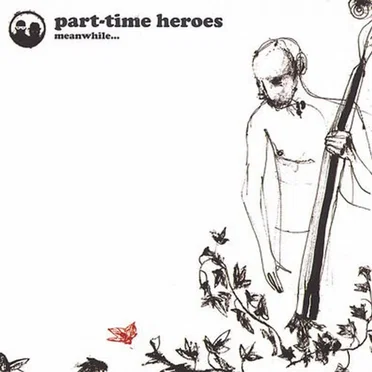 Meanwhile... by Part-Time Heroes - album cover