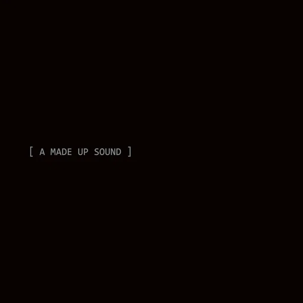 A Made Up Sound