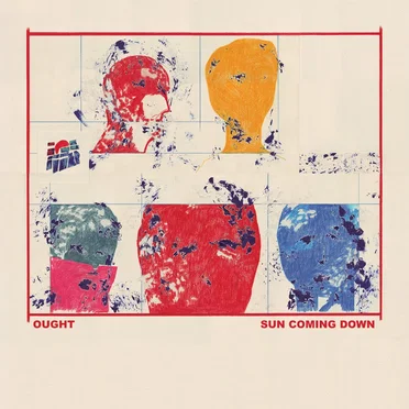 Sun Coming Down by Ought - album cover