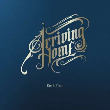 Part I : Truth by Arriving Home - album cover