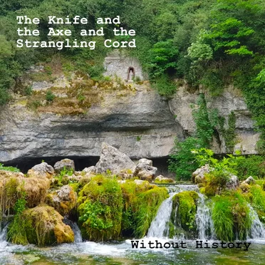 The Knife and the Axe and the Strangling Cord
