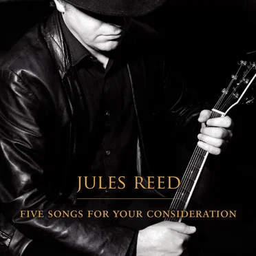 Five Songs for Your Consideration by Jules Reed - album cover