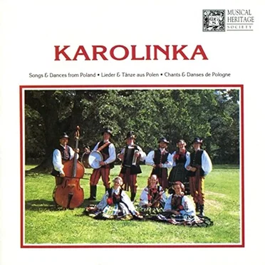 Karolinka: Songs & Dances from Poland
