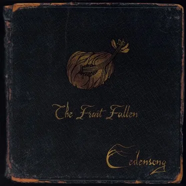 The Fruit Fallen by Edensong - album cover