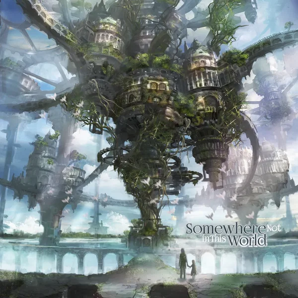 Somewhere Not in This World