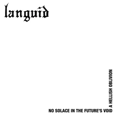 No Solace in the Future’s Void a Hellish Oblivion