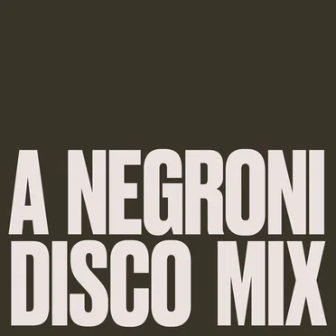 A Negroni Disco Mix