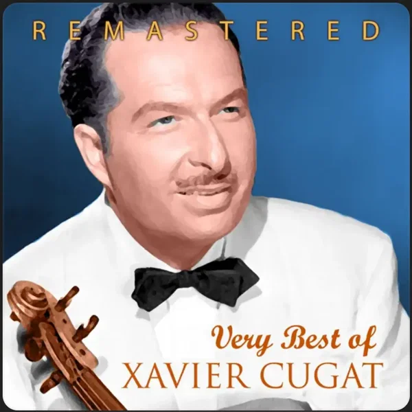Very Best of Xavier Cugat
