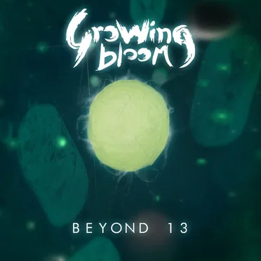 BEYOND 13 by Growing Bloom - album cover