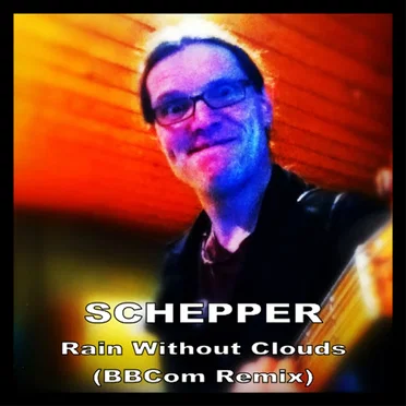 Rain Without Clouds (Blinky Blinky Computerband remix) by Schepper - album cover