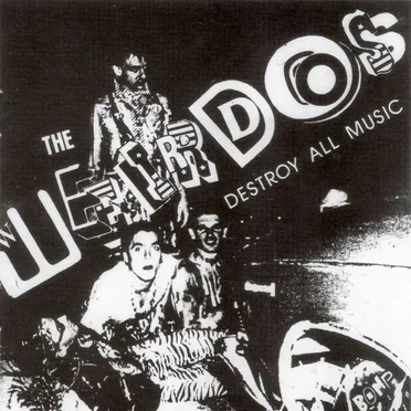 Destroy All Music by The Weirdos - album cover