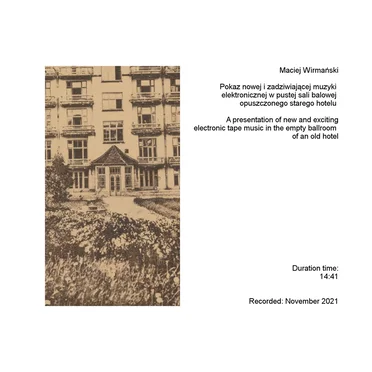 A presentation of new and exciting electronic tape music in the empty ballroom of an old hotel