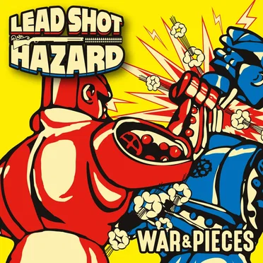 War & Pieces by Lead Shot Hazard - album cover