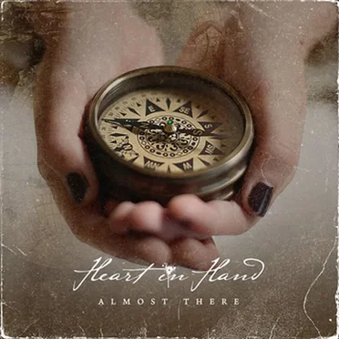 Almost There by Heart in Hand - album cover