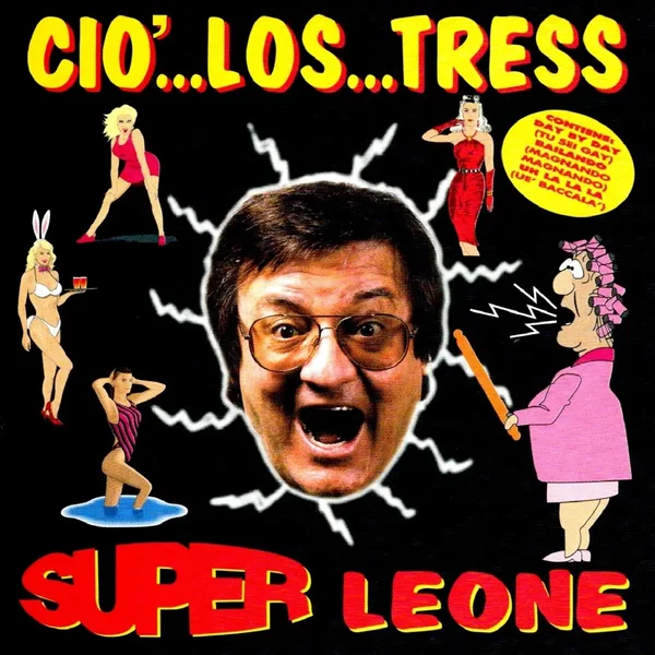 SuperLeone: Cio'...Los...Tress