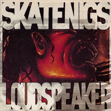 Loudspeaker by Skatenigs - album cover
