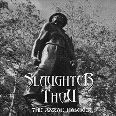 The ANZAC Hammer by Slaughter Thou - album cover