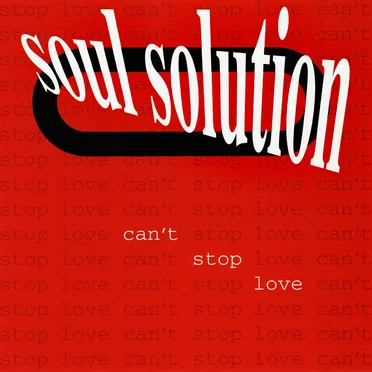 Can’t Stop Love by Soul Solution - album cover