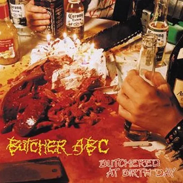 Butchered at Birth Day