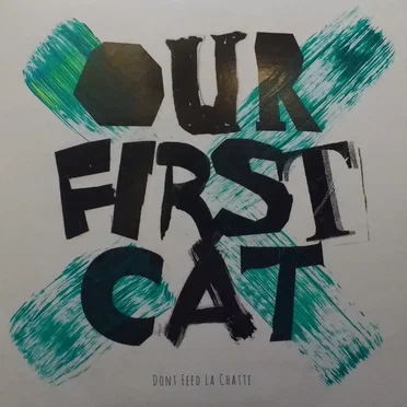Don't feed la chat by Our First Cat - album cover