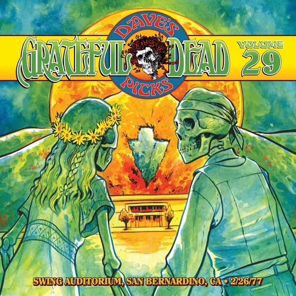 Dave’s Picks, Volume 29: Swing Auditorium, San Bernardino, CA · 2/26/77