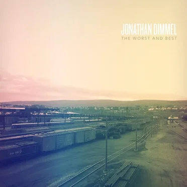 The Worst and Best by Jonathan Dimmel - album cover
