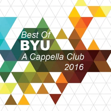 Best of BYU A Cappella Club 2016 by Various Artists - album cover