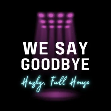 We Say Goodbye