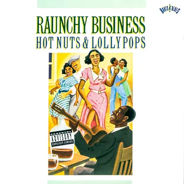 Raunchy Business: Hot Nuts & Lollypops by Various Artists - album cover