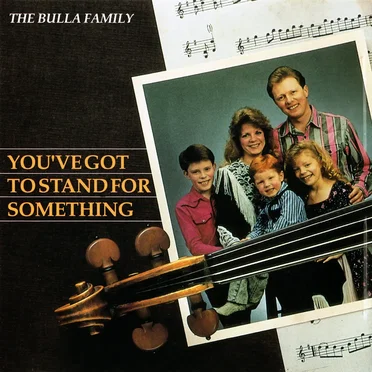 You've Got To Stand For Something by The Bulla Family - album cover
