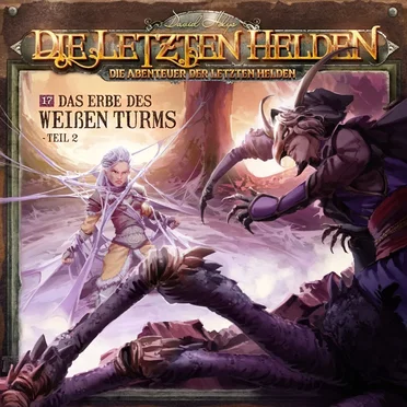 Die Abenteuer der Letzten Helden 17: Das Erbe des Weißen Turms - Teil 2 by Die Abenteuer der Letzten Helden - album cover