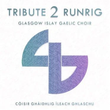 Tribute2Runrig by Glasgow Islay Gaelic Choir - album cover