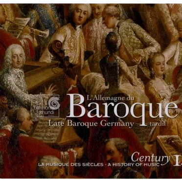 Century: La musique des siècles, volume 14: L'Allemagne du baroque tardif by Various Artists - album cover