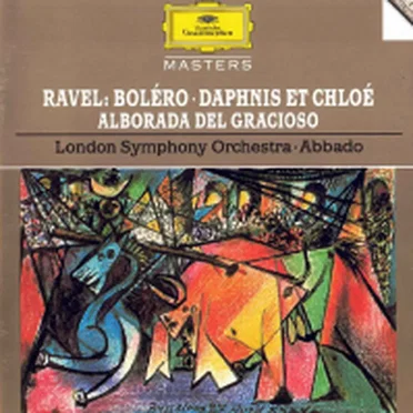 Boléro / Daphnis et Chloé / Alborada del Gracioso