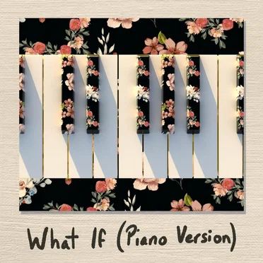What If (Piano Version)