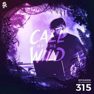 2020-09-09: 315 – Monstercat: Call of the Wild (MUZZ – Artist Commentary) by Monstercat - album cover