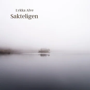 Sakteligen by Lykka Alve - album cover